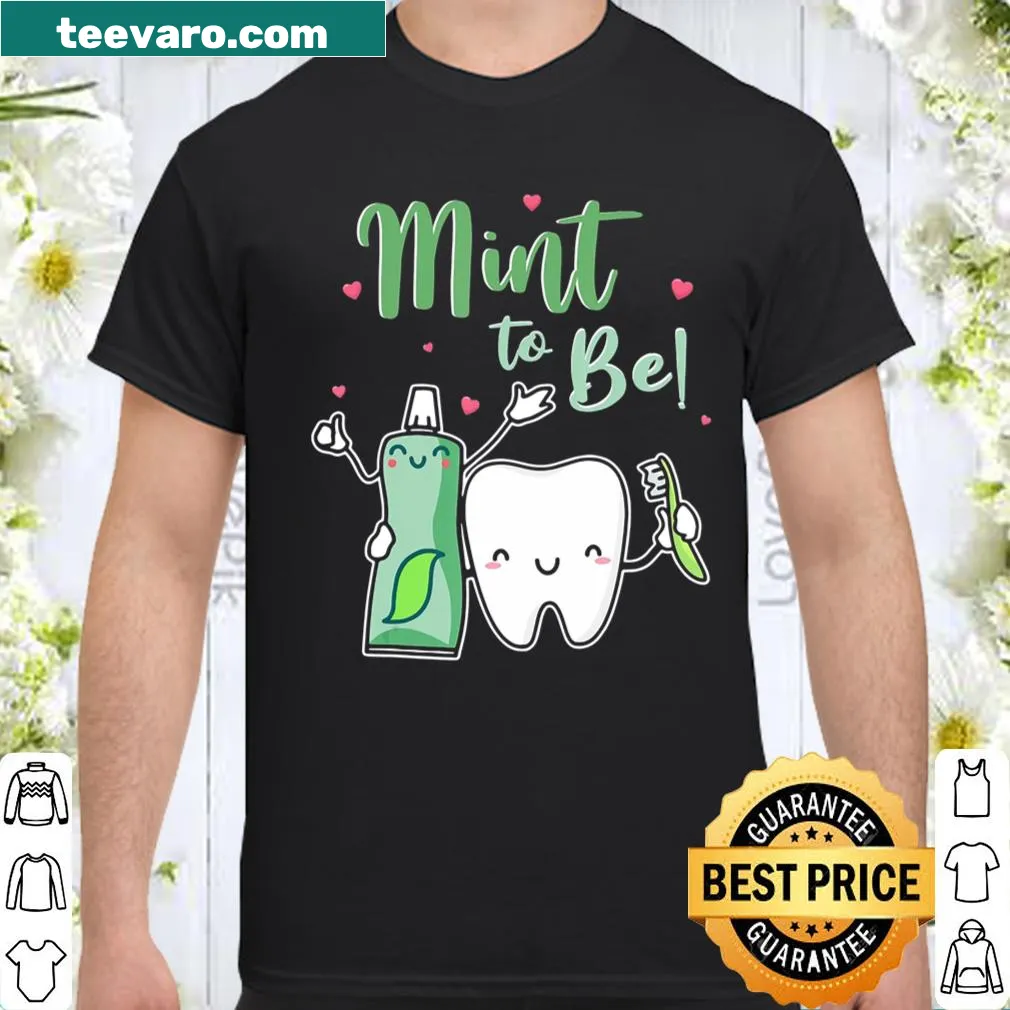 Funny shirt with the phrase 'Mint To Be' for Valentine's Day.
