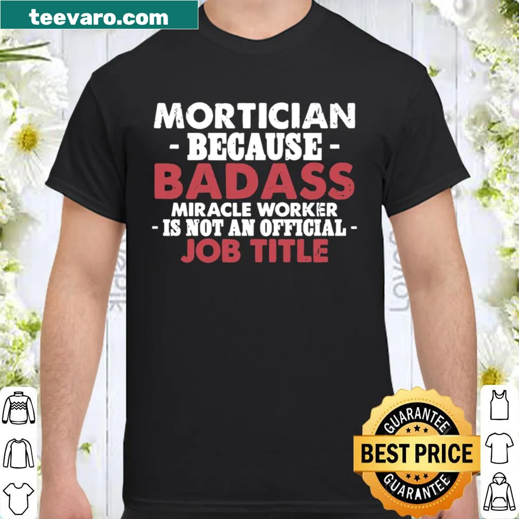 Humorous Mortician shirt with bold typography
