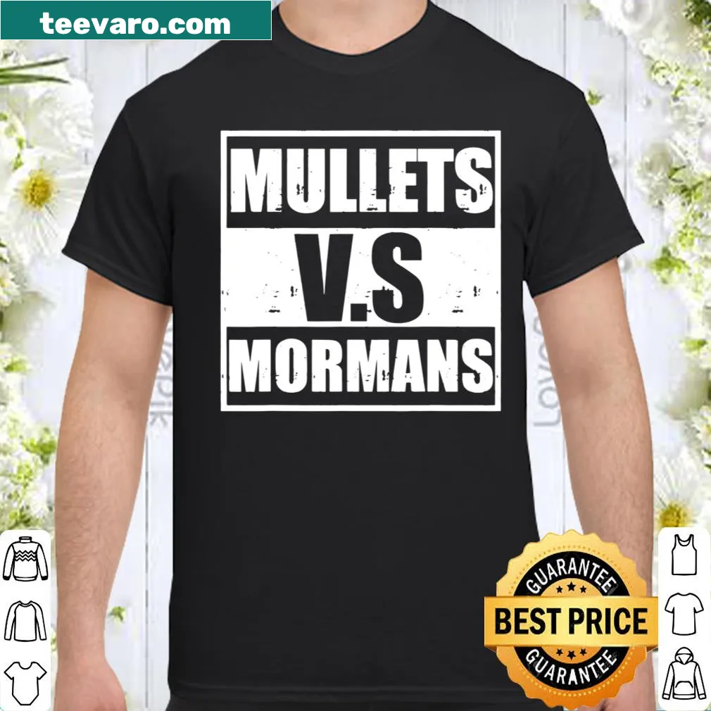 Humorous shirt design featuring 'Mullets vs Mormons' text