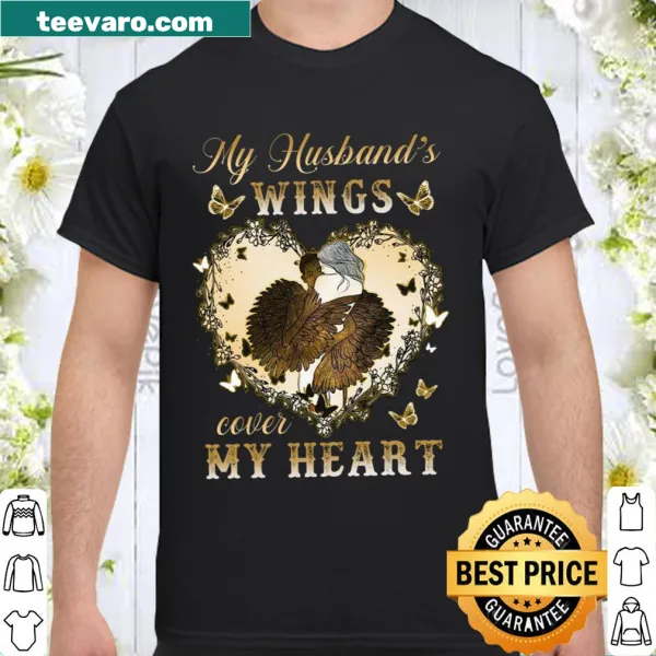 Sentimental shirt with the phrase 'My Husband's Wings Cover My Heart' and heart graphics