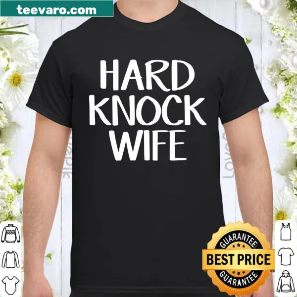Funny shirt for wives with 'Official Hard Knock Wife' text