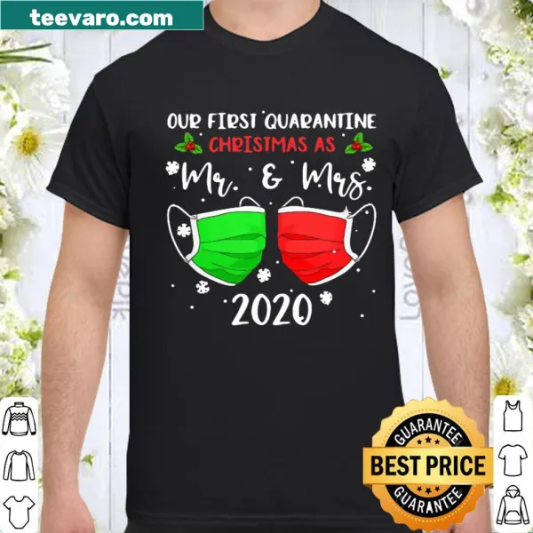 Sentimental shirt celebrating a couple's first quarantine Christmas as Mr and Mrs