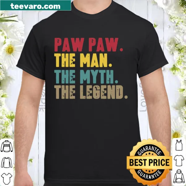 Sentimental shirt for grandfathers with 'Pawpaw: Man, Myth, Legend' text