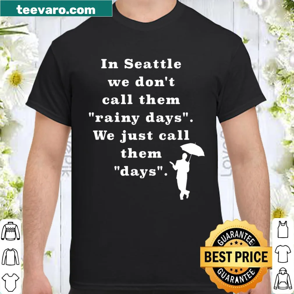 T-shirt with text celebrating rainy days in Seattle