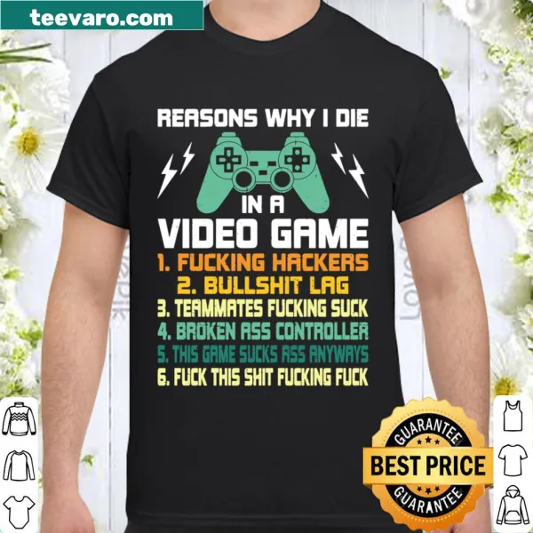 Funny gaming shirt listing reasons for in-game deaths