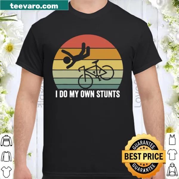 Vintage style shirt with text 'I Do My Own Stunts' for bike lovers