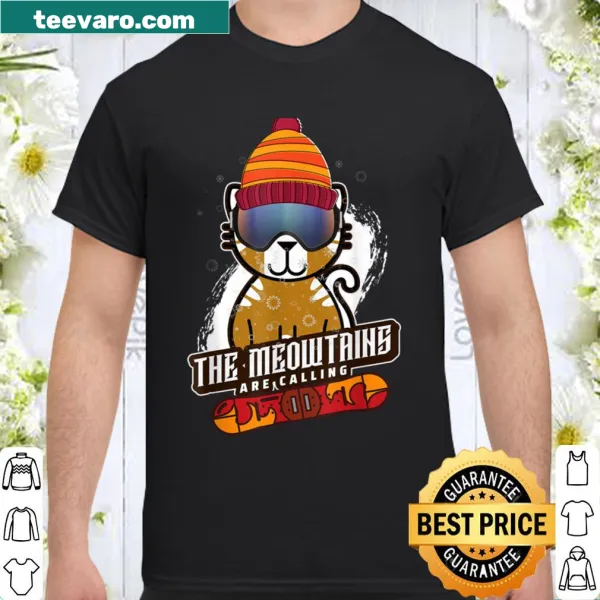 Cat-themed shirt with the text 'Meowtains Are Calling' and skiing graphics