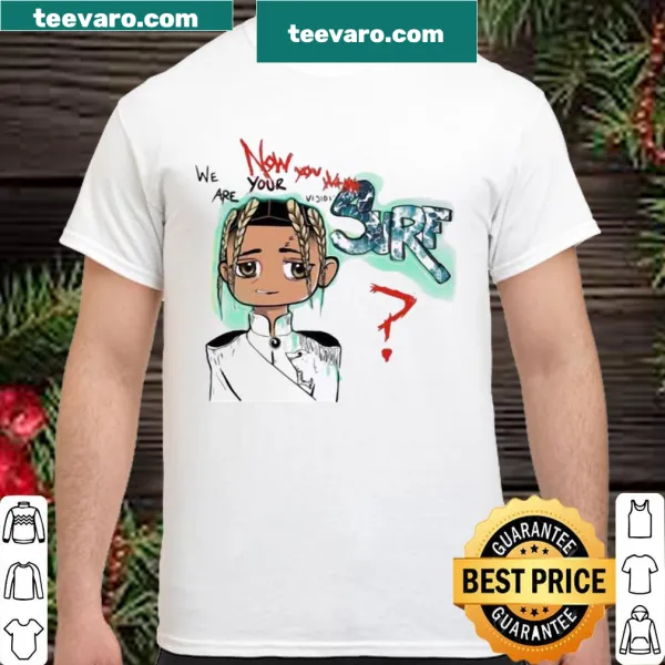 Playful surf-themed shirt with the text 'Now You Wanna Surf'