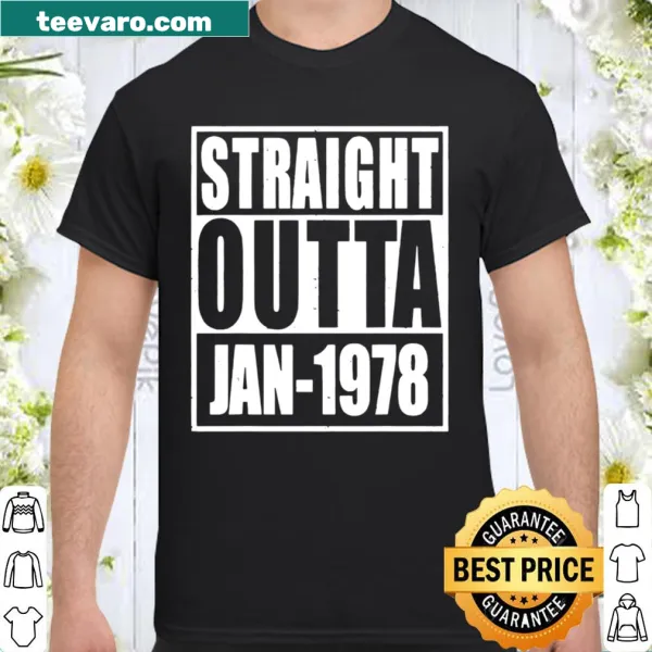 Shirt with 'Straight Outta 1978' text for 43rd birthday celebration