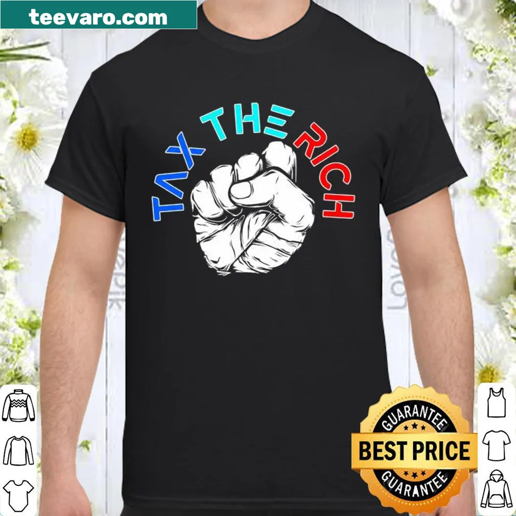 Shirt featuring the slogan Tax the Rich in bold typography