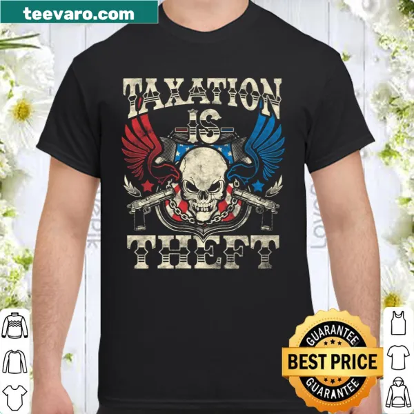 T-shirt displaying the phrase 'Taxation Is Theft' for libertarians