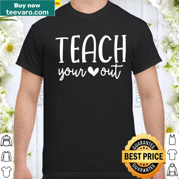 Heartwarming teacher-themed Valentine's Day shirt with encouraging text