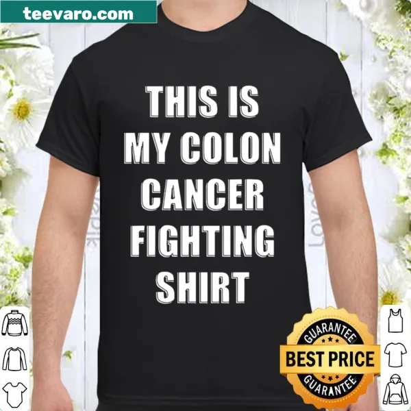 Shirt with a message about fighting colon cancer