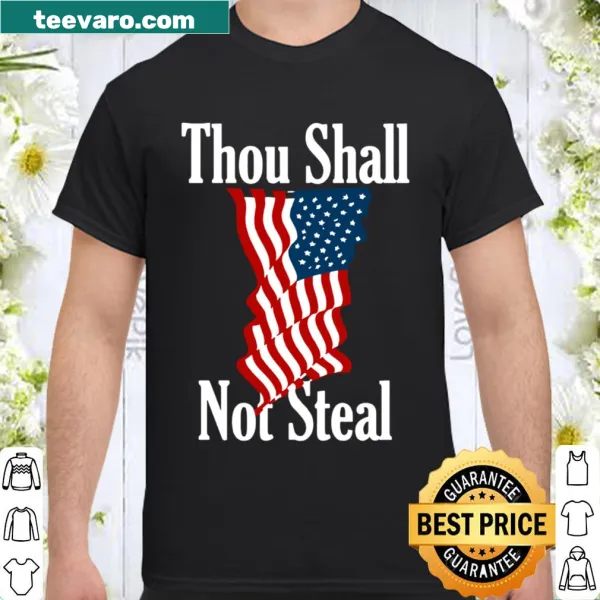 Shirt with American flag design and 'Thou Shall Not Steal' text