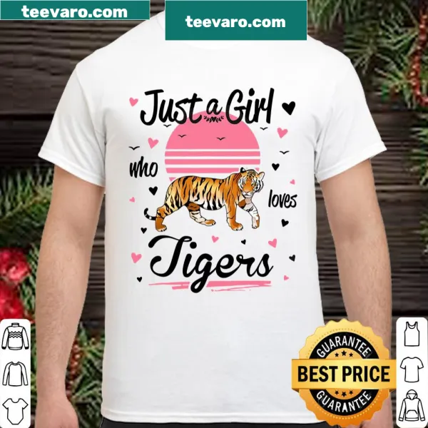 Illustrative shirt featuring a tiger and 'Just A Girl Who Loves Tigers' text.