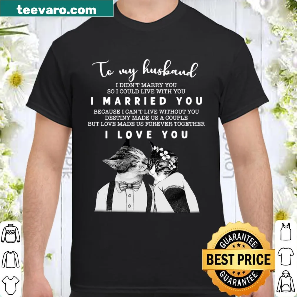 Shirt with heartfelt message about love for husbands.