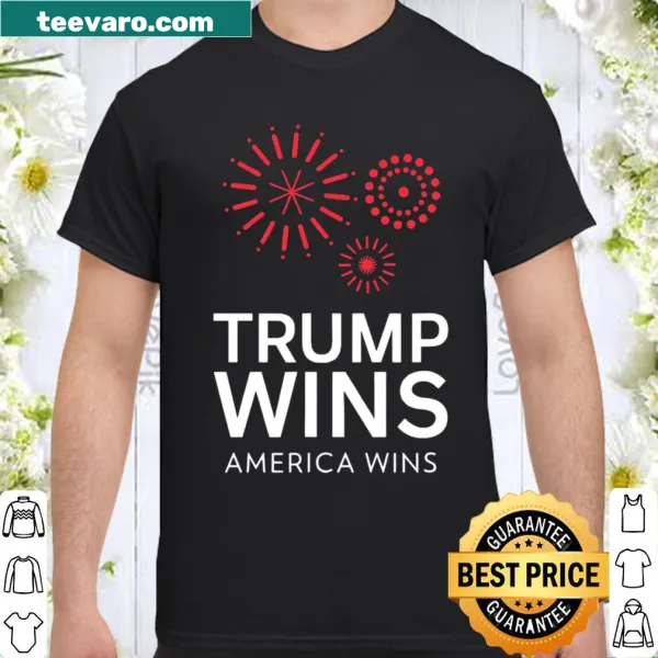 Patriotic shirt stating 'Trump Wins, America Wins'