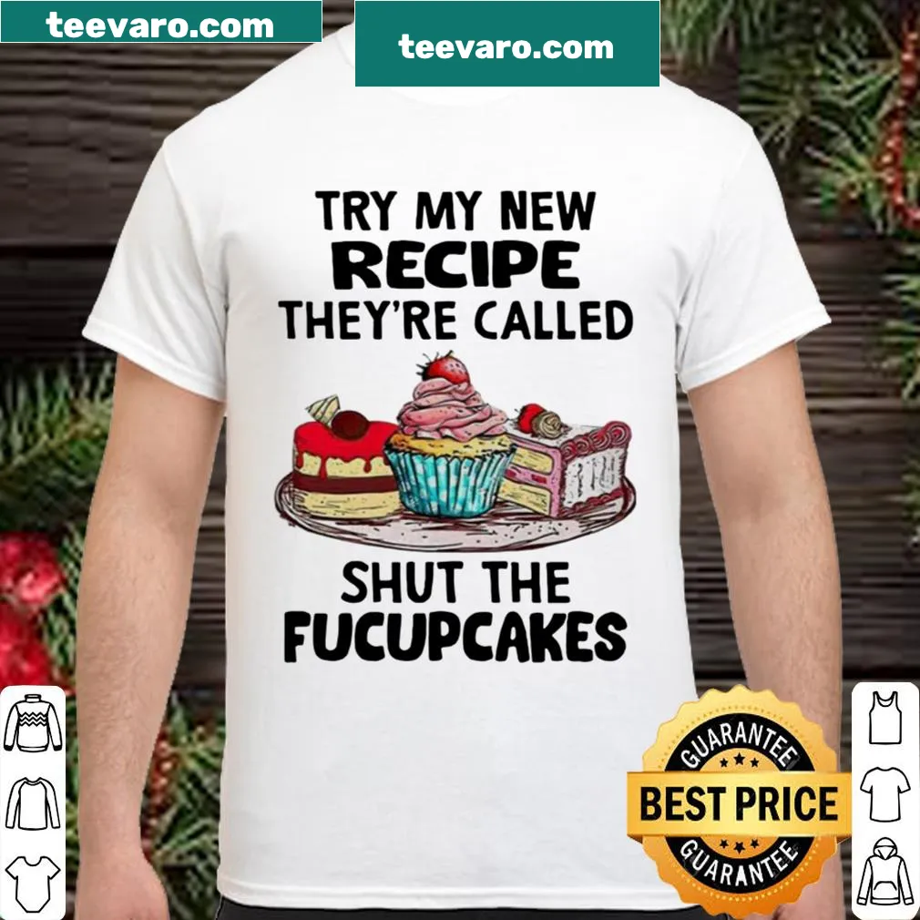 Funny baking shirt with playful text about 'Shut The Fucupcakes'
