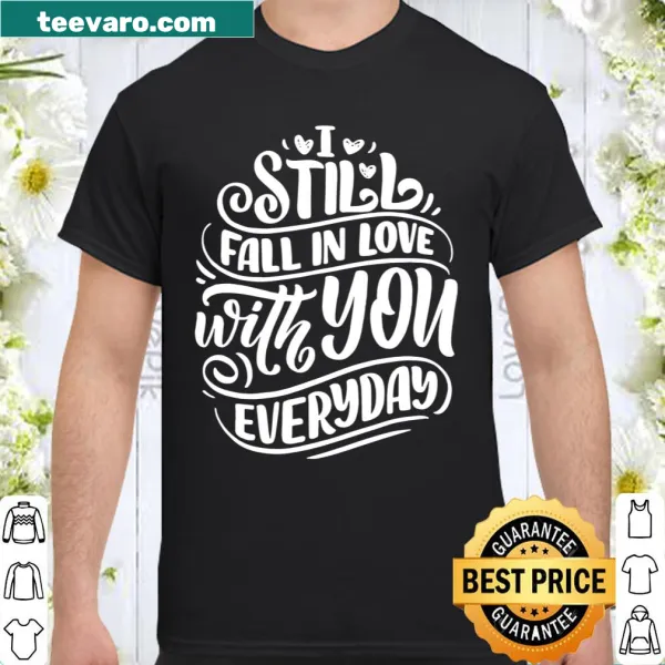 Valentine's Day sweatshirt with 'I Still Fall In Love With You' text