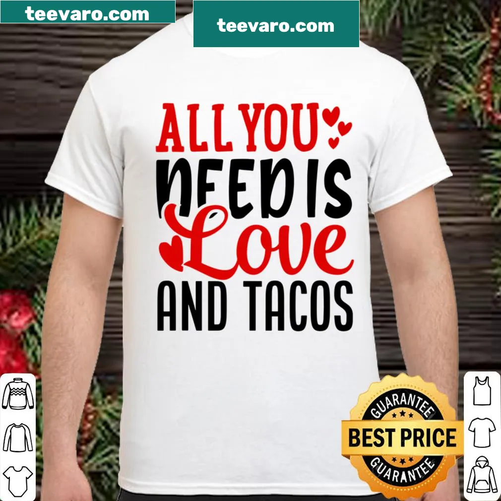 Valentine's Day t-shirt with text about love and tacos