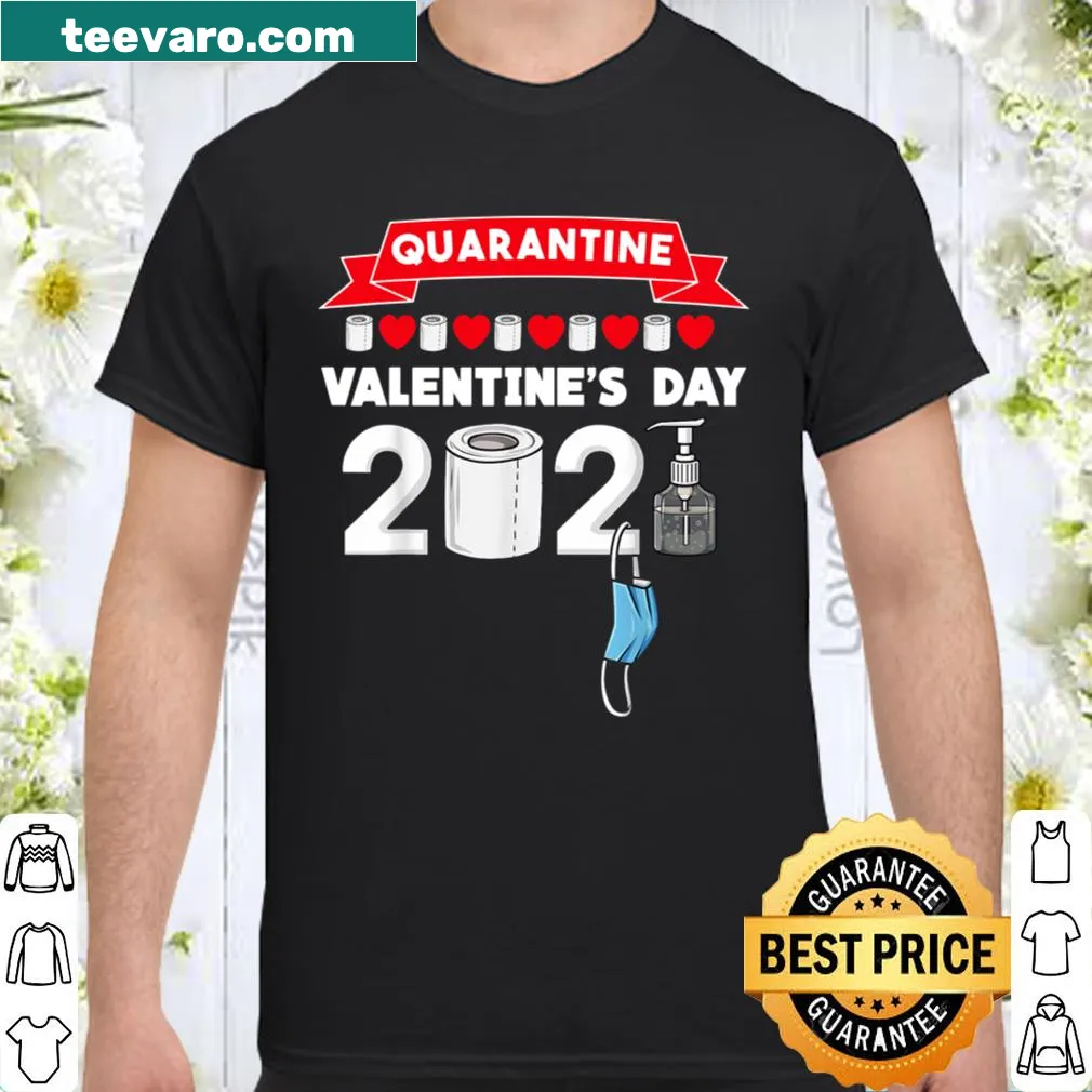 Funny Valentine's Day 2021 shirt with light-hearted text