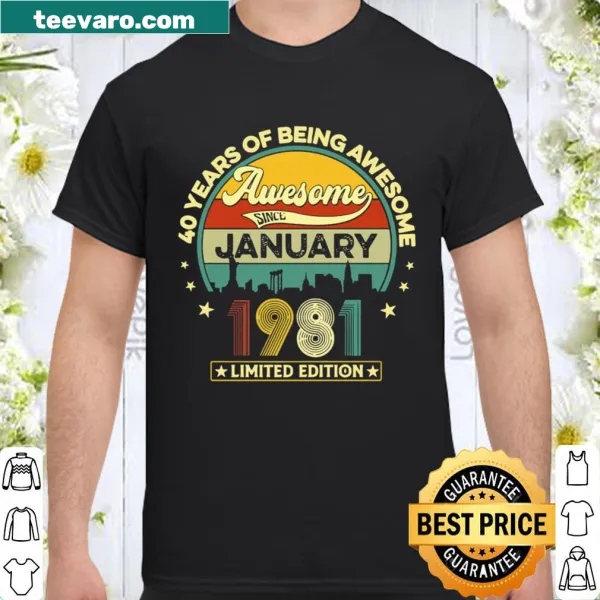 Vintage shirt celebrating January 1981 40th birthday with retro design.