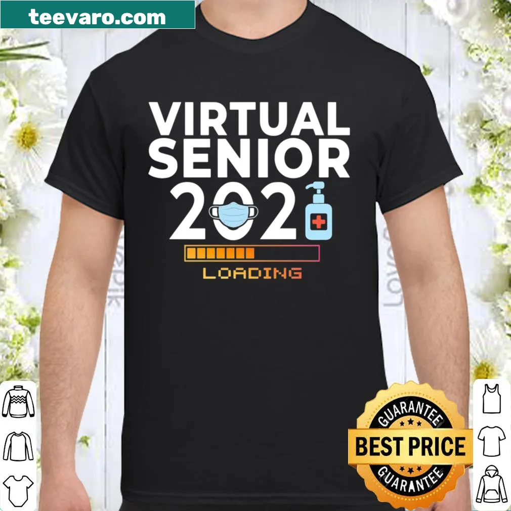 Funny shirt for 2021 virtual seniors celebrating graduation