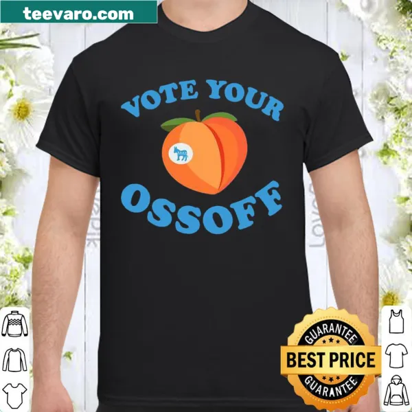 Vote Your Ossoff shirt with peach graphic for Georgia election