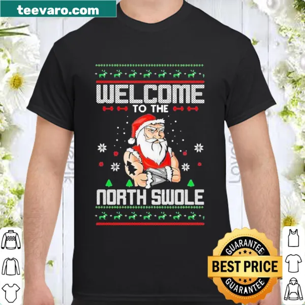 Holiday shirt featuring the phrase 'Welcome to the North Swole Hunk' in playful typography