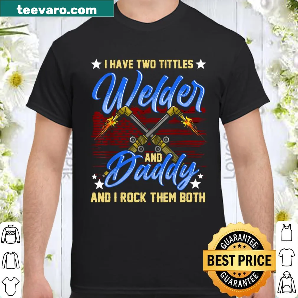 T-shirt celebrating welding dads with the phrase 'Welding Dad'.