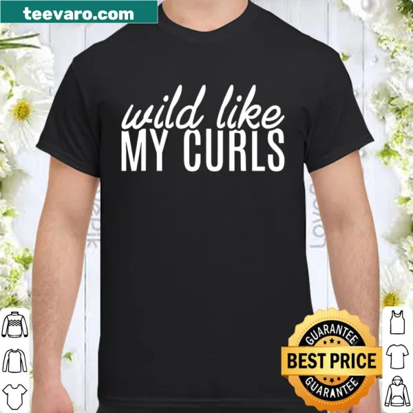 Funny T-shirt celebrating curly hair with playful text