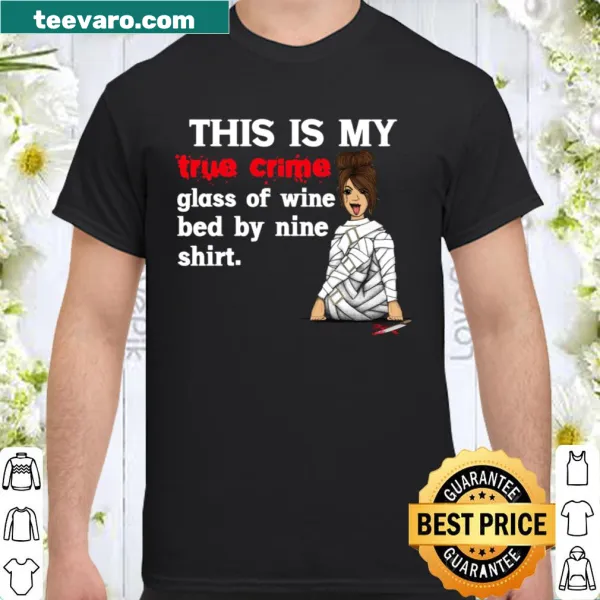 Shirt featuring the phrase about women loving wine and true crime