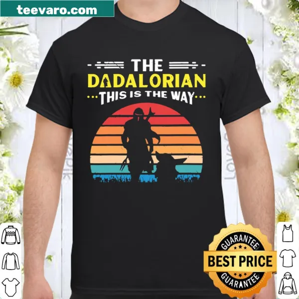 Funny dad shirt featuring 'This is the Way' and Mandalorian theme
