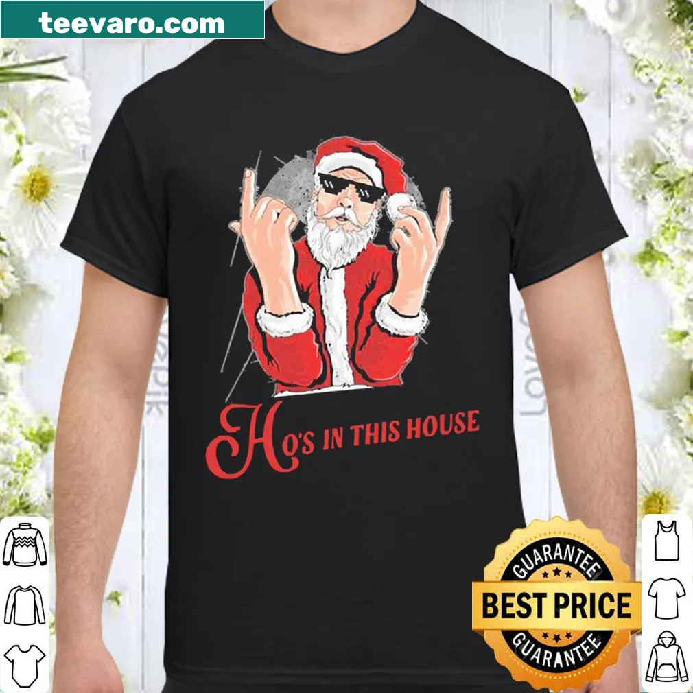 Funny Christmas shirt with bold text about hoes in the house