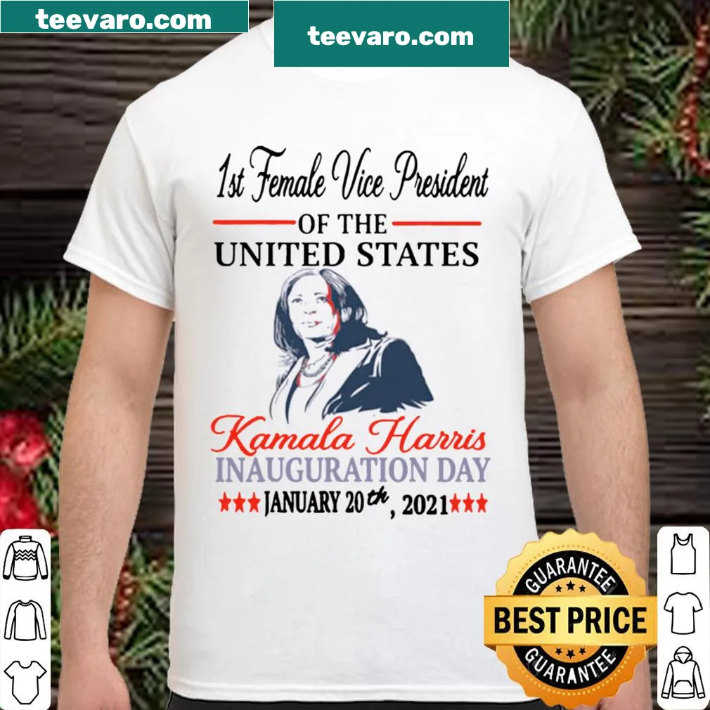 Shirt celebrating Kamala Harris as the 1st Female Vice President.