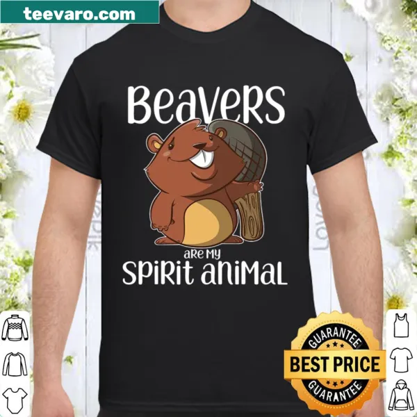 Cute shirt stating that beavers are a spirit animal with an illustration