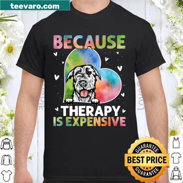 Shirt featuring an Irish Wolfhound and a humorous saying about therapy.