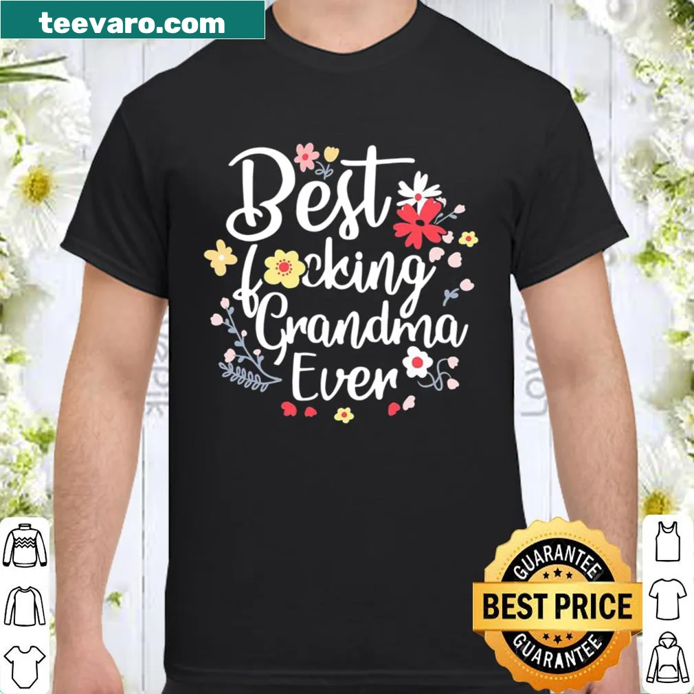 Funny typography Best Fucking Grandma Ever t-shirt