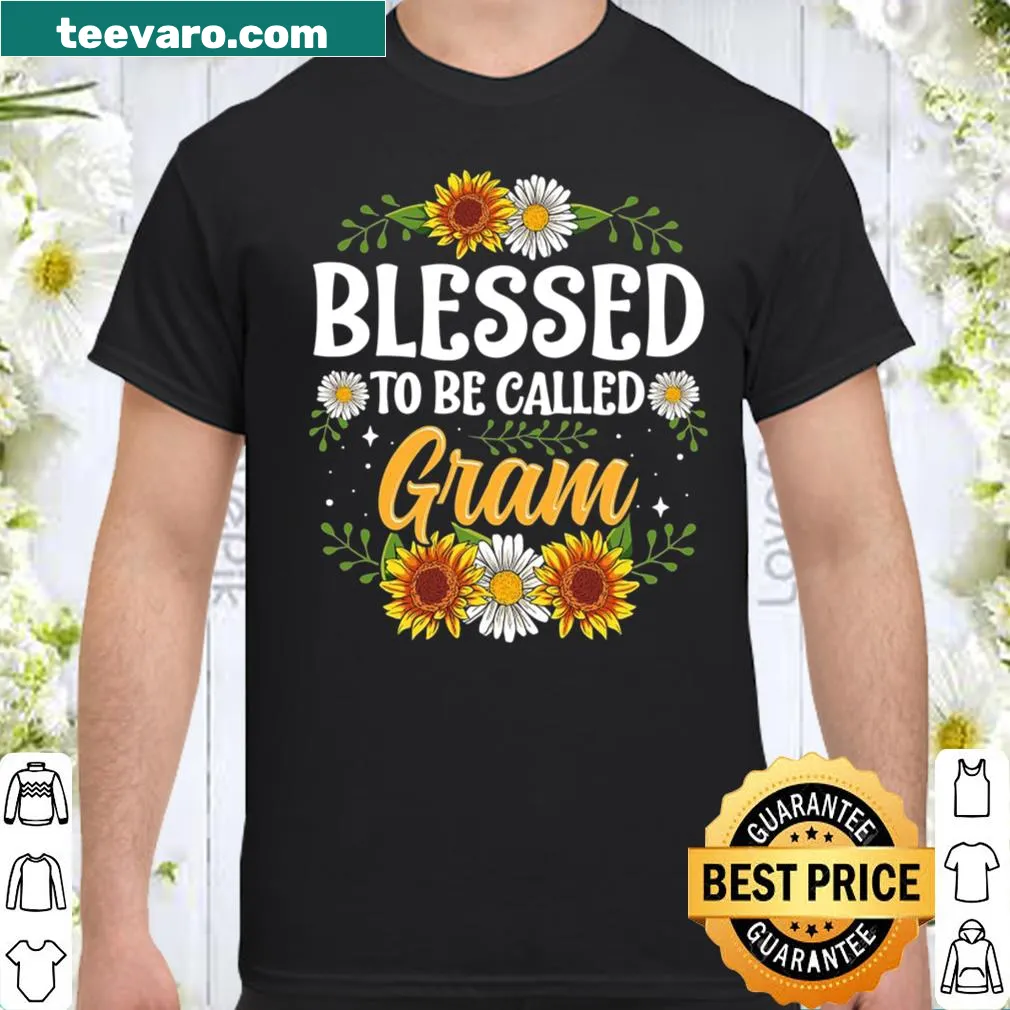 Sentimental shirt for grandmothers saying 'Blessed To Be Called Gram'.