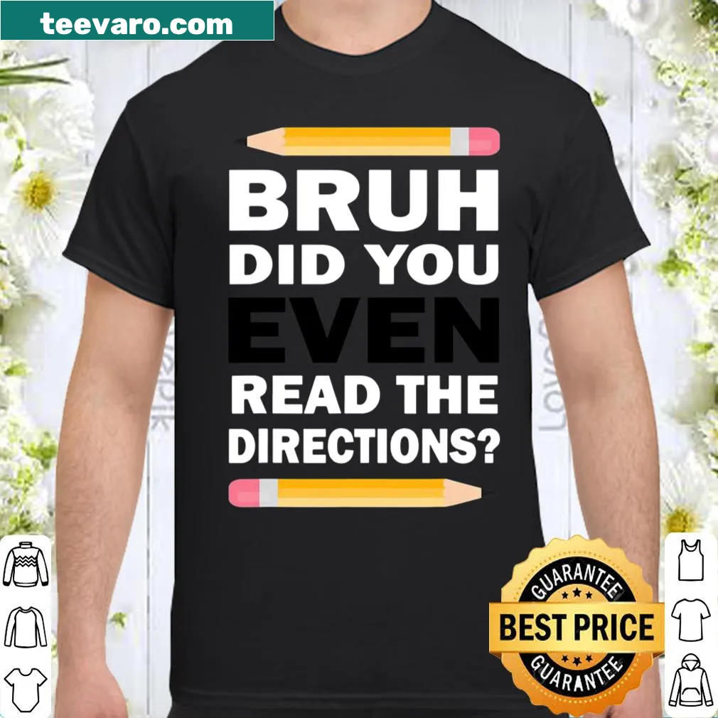 Humorous teacher shirt with the phrase about reading directions.