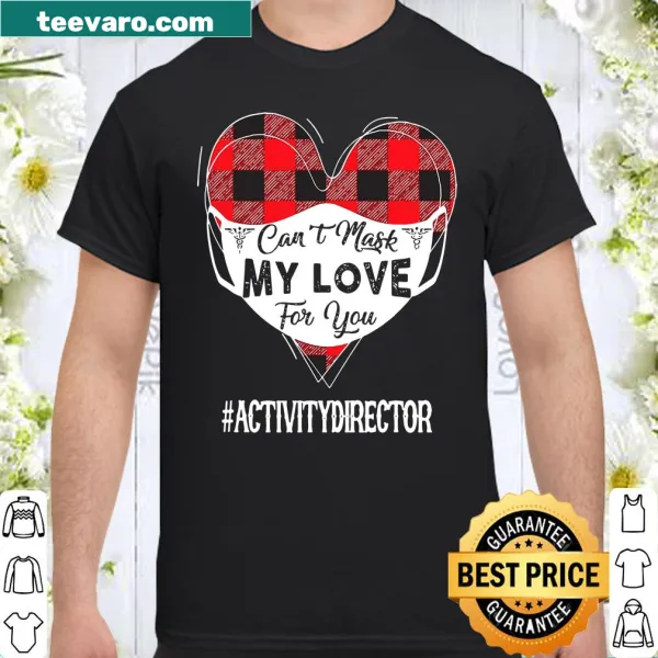 Funny Valentine's shirt saying 'Can't Mask My Love For You.'