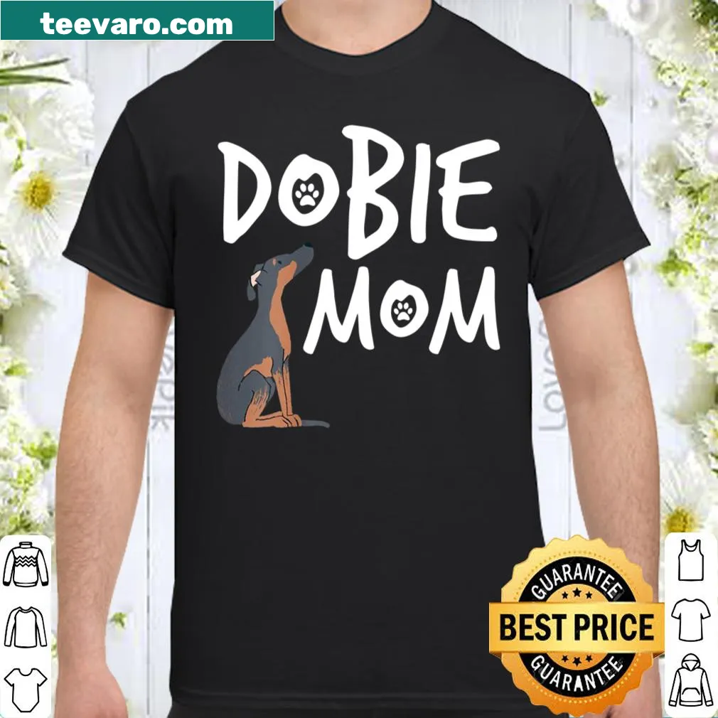 Shirt for Doberman owners expressing love for their dogs