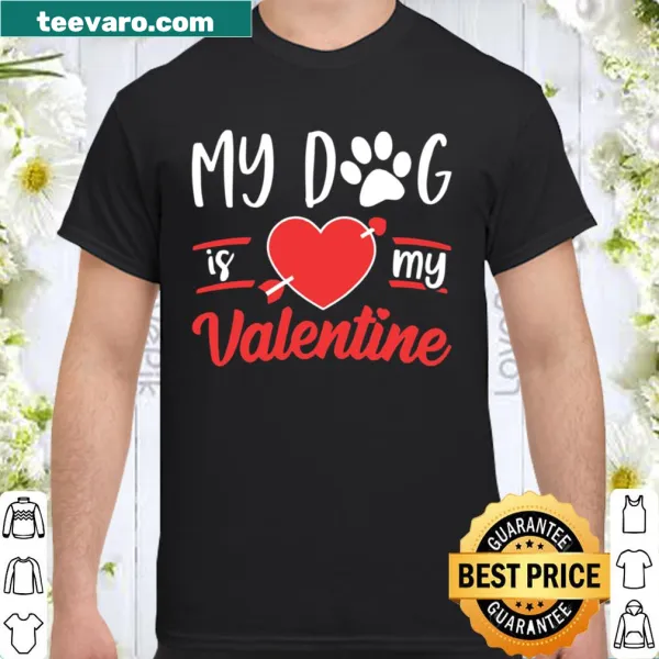 Dog is my Valentine shirt with playful typography