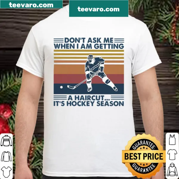 Humorous vintage shirt about haircuts during hockey season