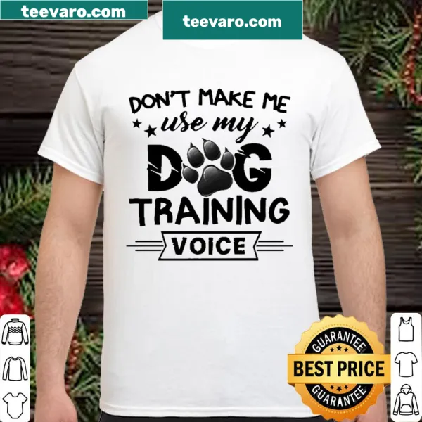 Humorous shirt about dog training voice