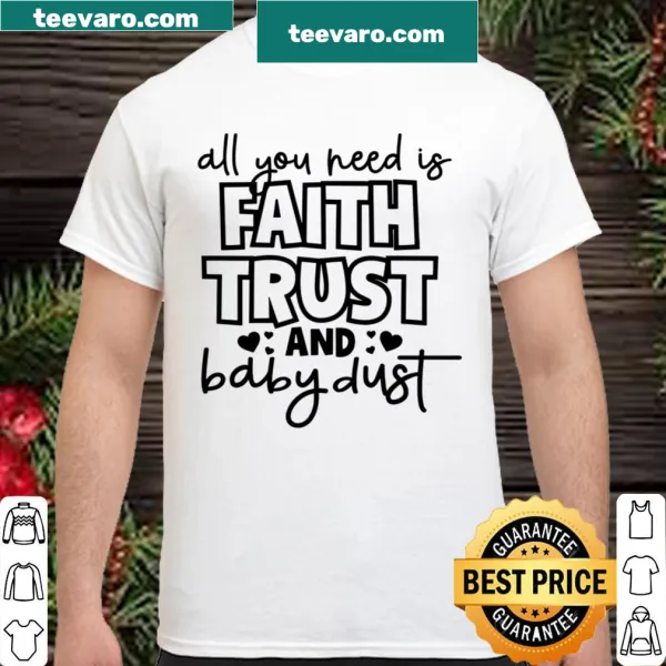 Wholesome shirt with text about faith and baby dust