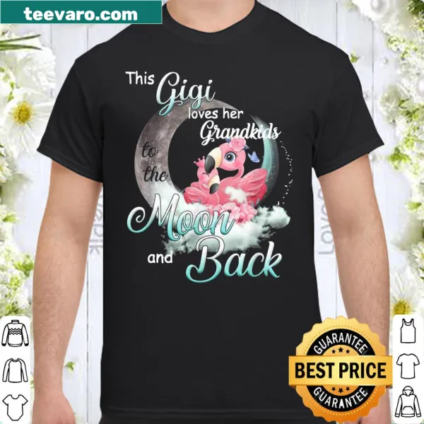 Gigi shirt with flamingo and heartfelt message about grandkids