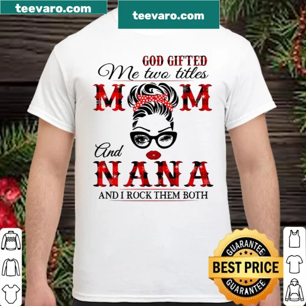 Heartfelt mom and nana shirt with joyful text
