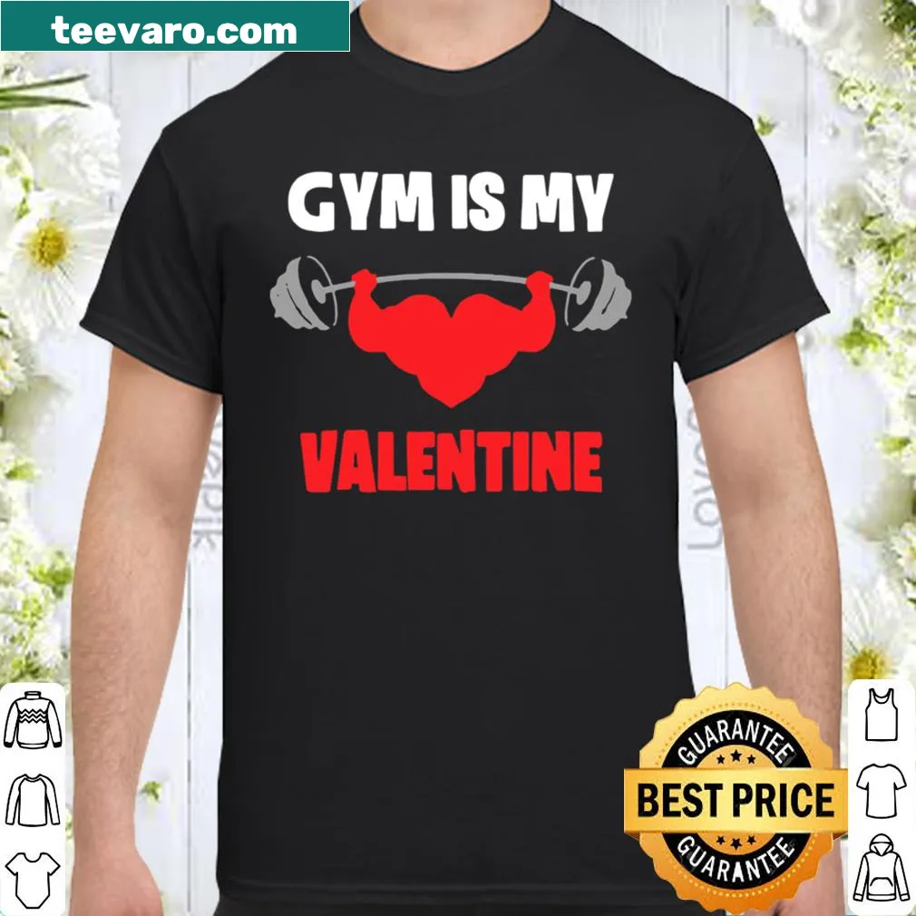 Playful shirt declaring the gym as a valentine