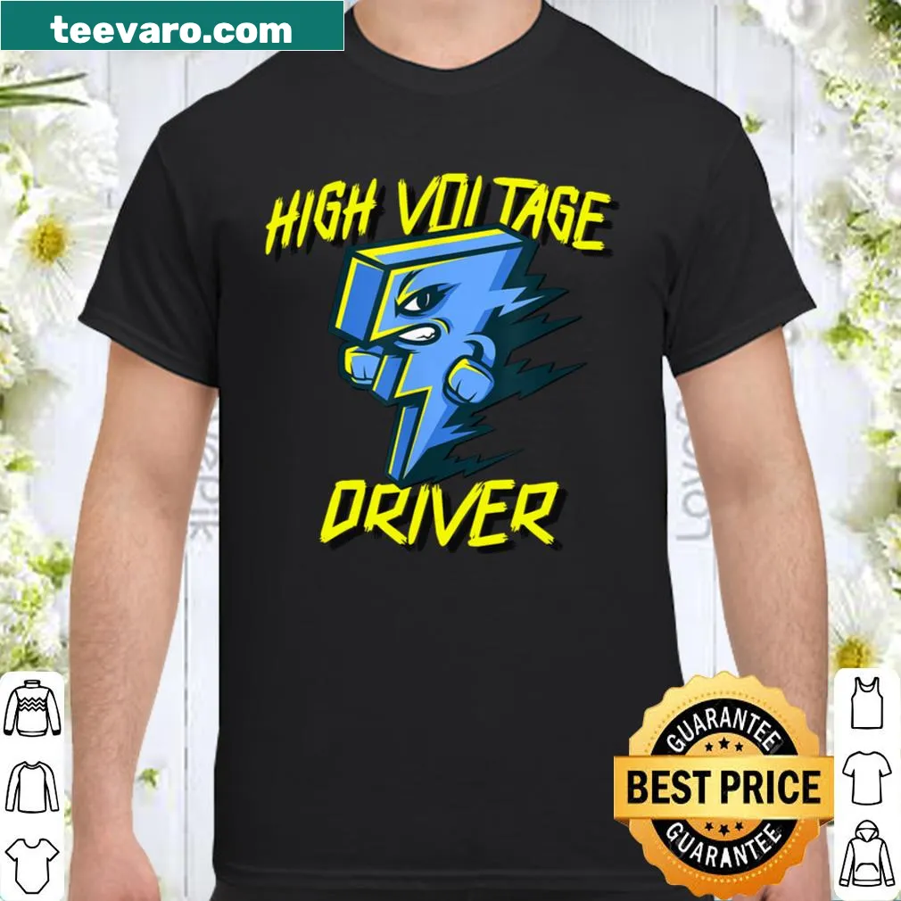 Bold typography shirt celebrating high voltage driving
